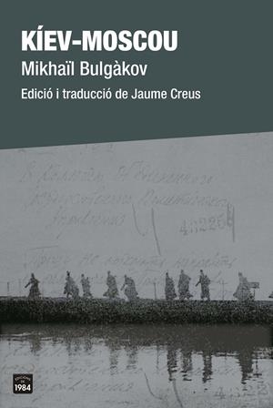 Kíev-Moscou | Bulgàkov, Mikhaïl