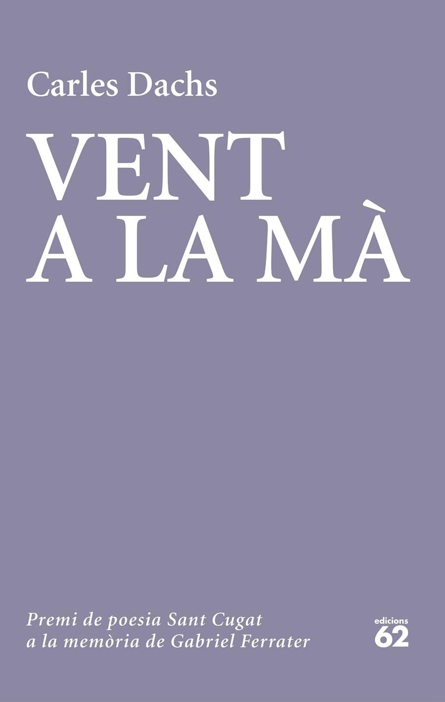Vent a la mà | Dachs, Carles