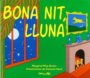 Bona nit, lluna | Wise Brown, Margarte; Hurd, Clement | Cooperativa autogestionària