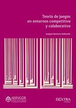 Teorías de juego en entornos competitivo y colaborativo | DEXTRA EDITORIAL | Cooperativa autogestionària