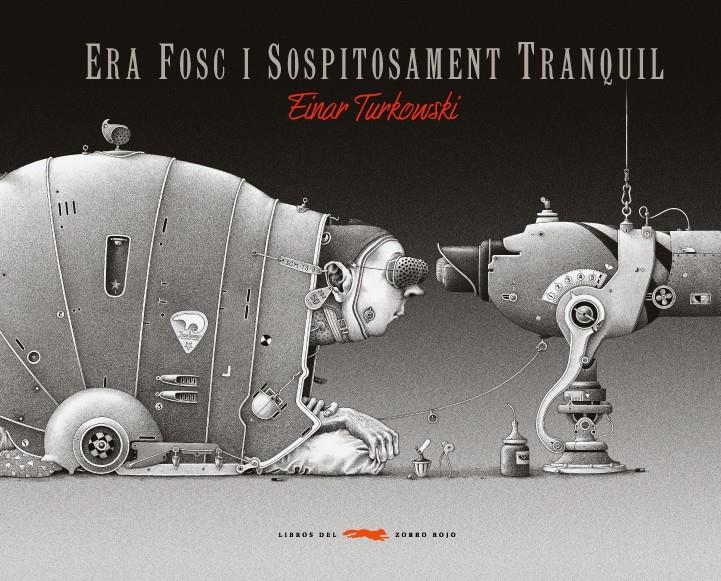 Era fosc i sospitosament tranquil | Turkowski, Einar | Cooperativa autogestionària