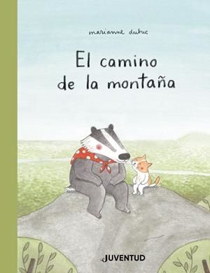 El camino de la montaña | Dubuc, Marianne | Cooperativa autogestionària