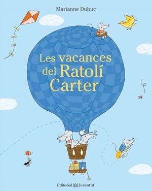 Les vacances del Ratolí Carter | Dubuc, Marianne | Cooperativa autogestionària
