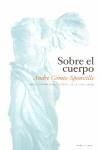 Sobre el cuerpo | Comte-Sponville, André | Cooperativa autogestionària
