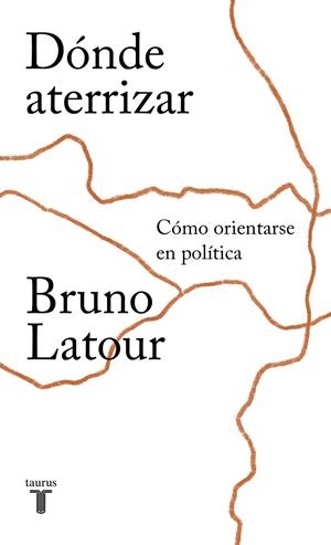 Dónde aterrizar | Latour, Bruno