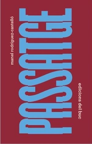 Passatge | Rodríguez-Castelló, Manel | Cooperativa autogestionària