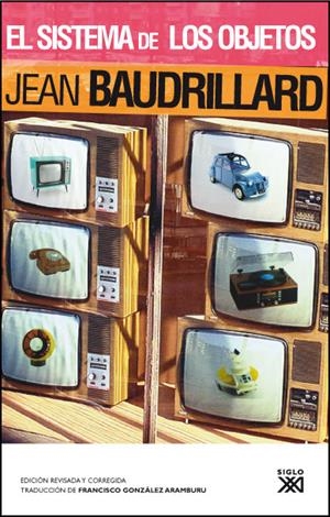 El sistema de los objetos | Baudrillard, Jean | Cooperativa autogestionària
