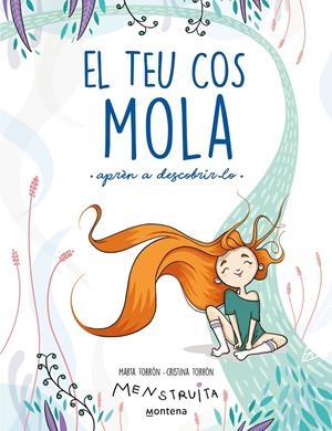 El teu cos mola (aprèn a descobrir-lo) (Menstruita) | Torrón (Menstruita), Cristina/Torrón, Marta | Cooperativa autogestionària