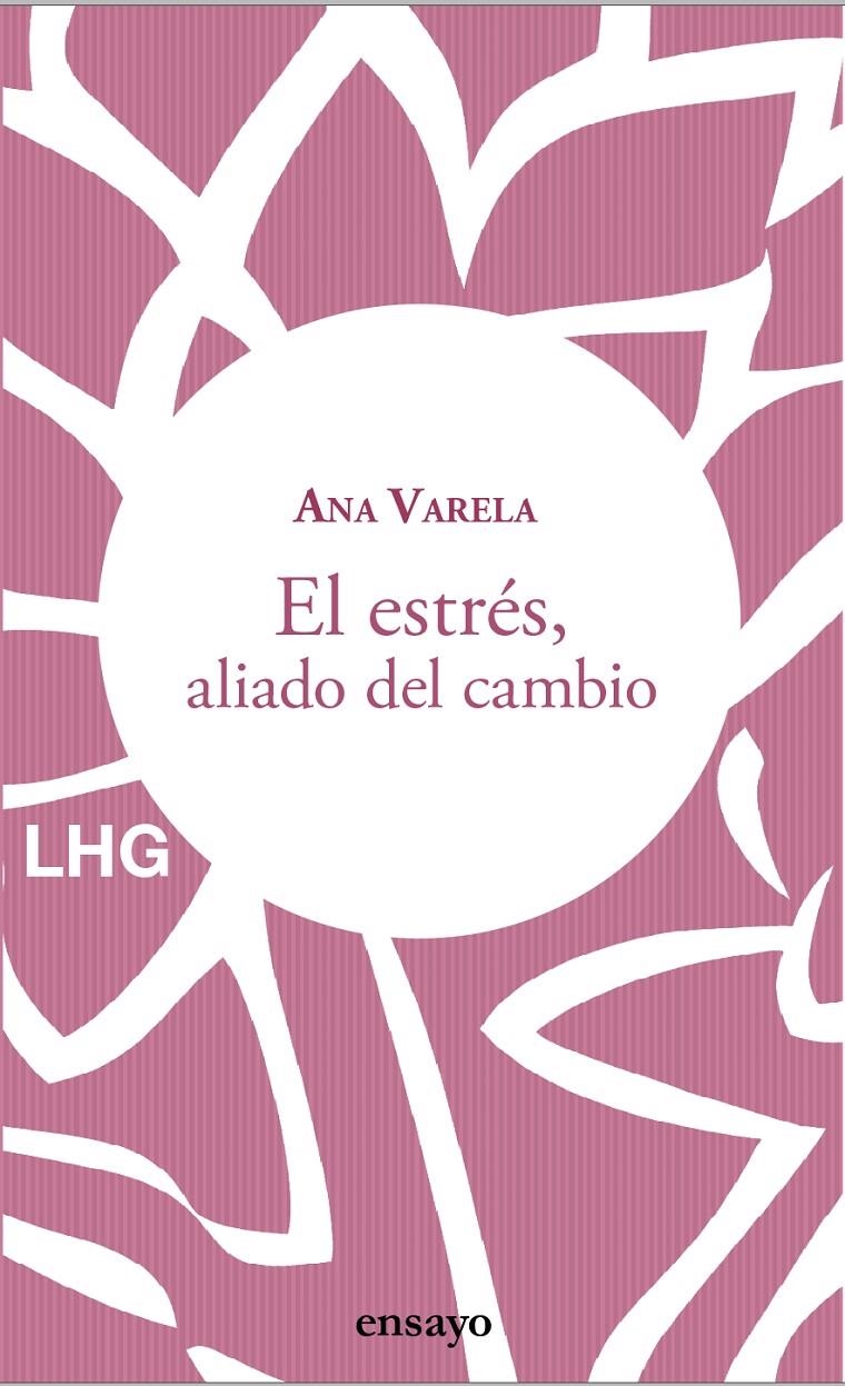 El estrés, aliado del cambio | Varela, Ana | Cooperativa autogestionària