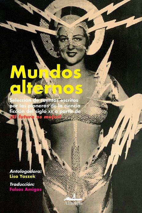 Mundos alternos | Merril, Judith/Henderson, Zenna/Russ, Joanna/Pitkin Buck, Doris/Moore, Catherine Lucille/Shiras, Wil | Cooperativa autogestionària