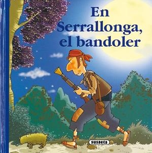 En Serrallonga, el bandoler | Abad, Mònica (Adaptació) | Cooperativa autogestionària