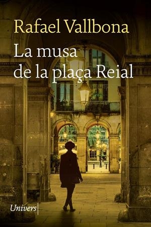 La musa de la plaça Reial | Vallbona, Rafael | Cooperativa autogestionària