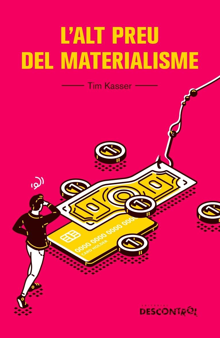 L'alt preu del materialisme | Kasser, Tim | Cooperativa autogestionària