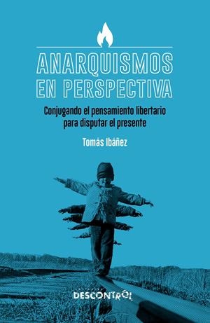 Anarquismos en perspectiva | Ibáñez Gracia, Tomás | Cooperativa autogestionària