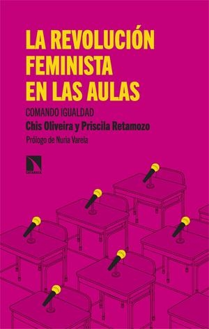 La revolución feminista en las aulas | Oliveira, Chis/Retamozo, Priscila | Cooperativa autogestionària