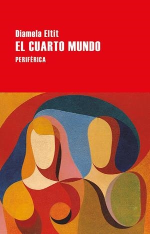 El cuarto mundo | Eltit, Diamela | Cooperativa autogestionària