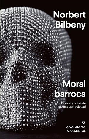 Moral barroca | Bilbeny, Norbert