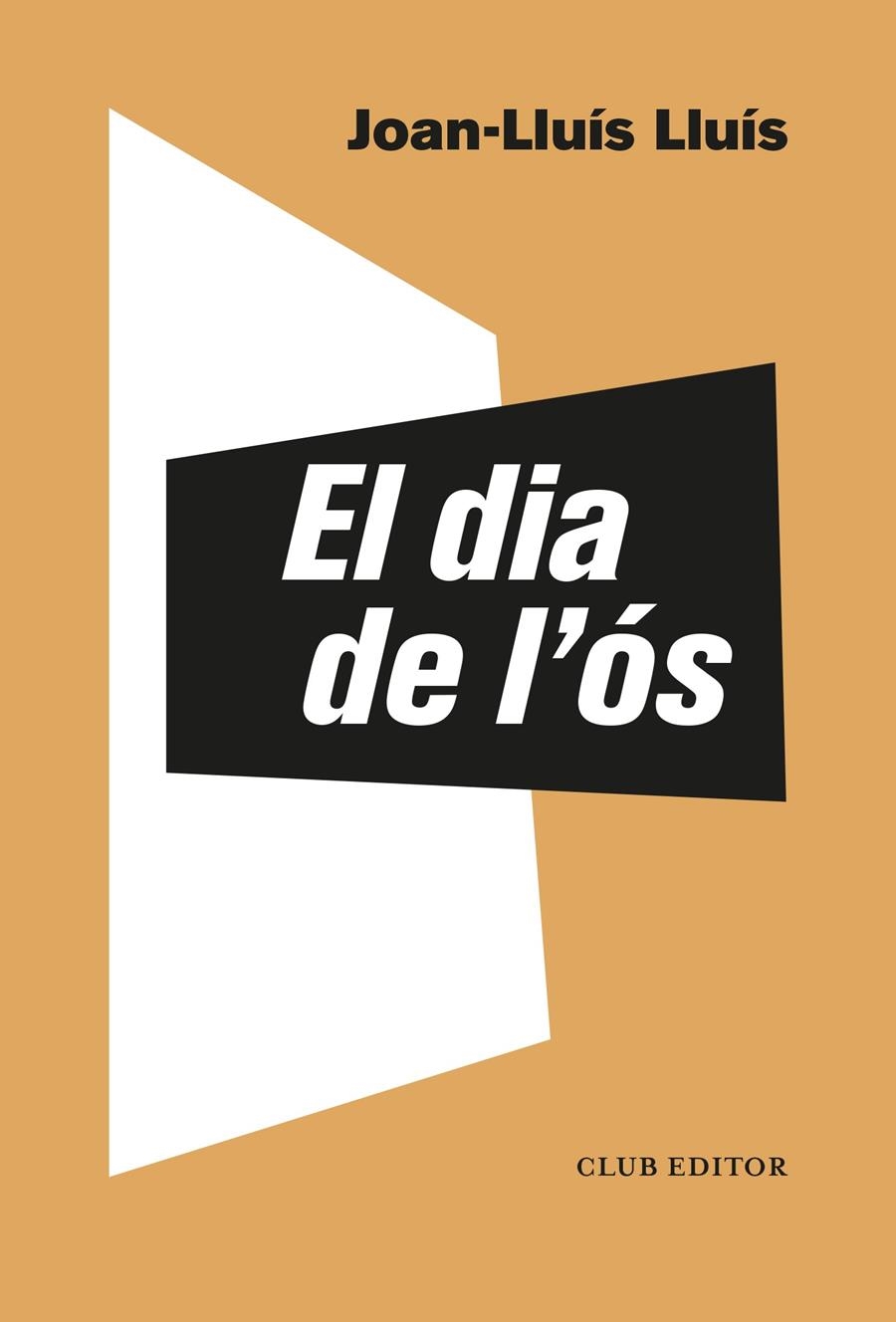 El dia de l'ós | Lluís, Joan-Lluís | Cooperativa autogestionària