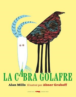 La cabra golafre | Mills, Alan | Cooperativa autogestionària