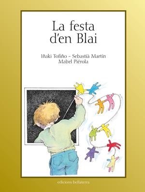 La festa d'en Blai | Tofiño, Iñaki / Martín, Sebastià / Piérola, Mabel | Cooperativa autogestionària