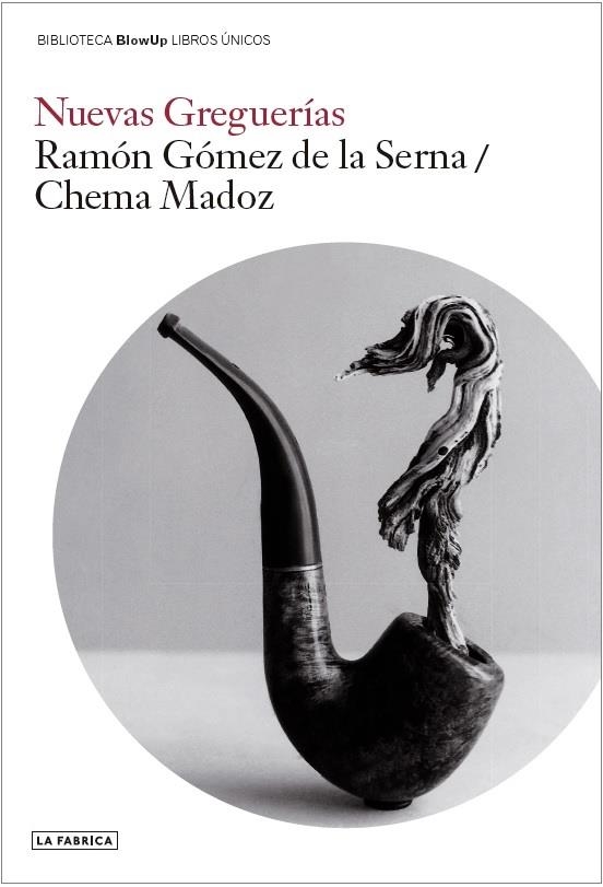 Nuevas Greguerías | Gómez de la Serna, Ramón/Madoz, Chema | Cooperativa autogestionària