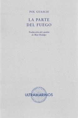 La parte del fuego | Guasch, Pol
