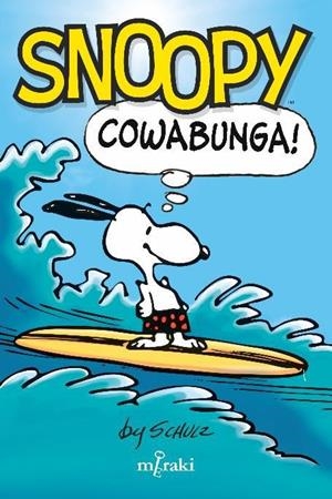 Snoopy: Cowabunga! | Schulz, Charles | Cooperativa autogestionària