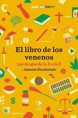 El libro de los venenos | Escohotado, Antonio | Cooperativa autogestionària