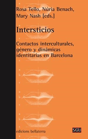 Intersticios. Contactos interculturales, género y dinámicas identitarias en Barcelona | VV. AA. | Cooperativa autogestionària