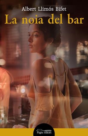 La noia del bar | Llimós Bifet, Albert | Cooperativa autogestionària