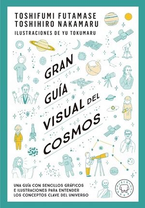 Gran guía visual del cosmos | Futamase, Toshifumi/Nakamaru, Toshimiro | Cooperativa autogestionària
