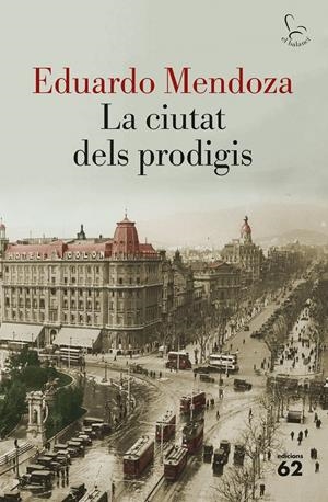 La ciutat dels prodigis | Mendoza, Eduardo | Cooperativa autogestionària