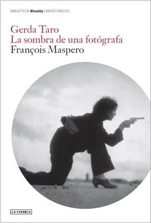 Gerda Taro. | Maspero, François | Cooperativa autogestionària