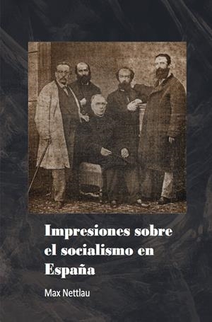 Impresiones sobre el socialismo en España | Nettlau, Max | Cooperativa autogestionària
