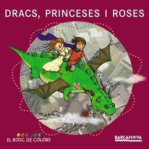 Dracs, princeses i roses | Baldó i Caba, Estel/Gil Juan, Rosa/Soliva Garriga, Maria | Cooperativa autogestionària