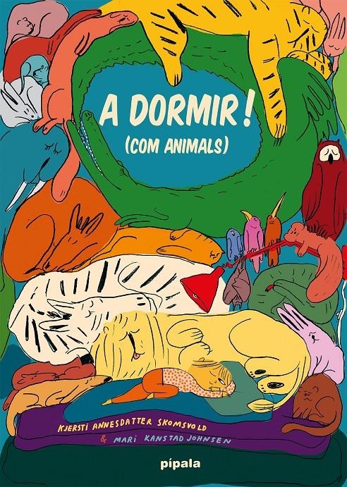 A dormir! (Com animals) | Annesdatter, Kjersti | Cooperativa autogestionària
