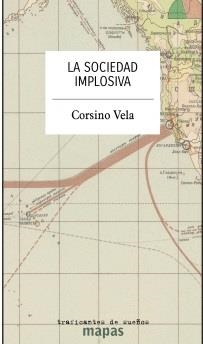 La sociedad implosiva | VELA, CORSINO | Cooperativa autogestionària