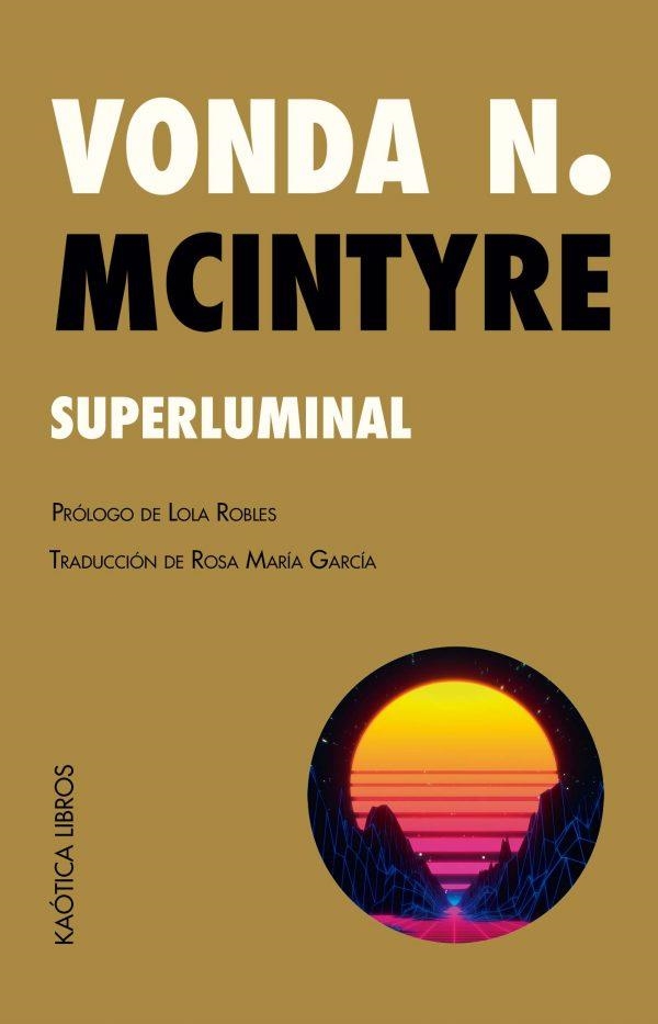 Superluminal | N. McIntyre, Vonda | Cooperativa autogestionària