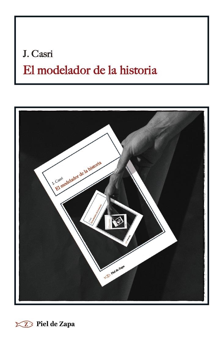 El modelador de la historia | Casri, J.