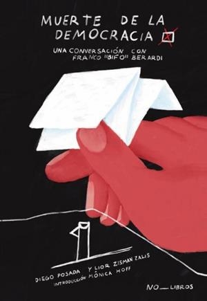 Muerte de la democracia | Posada, Diego / Zisman, Zalis | Cooperativa autogestionària