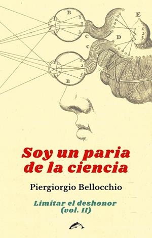 Soy un paria de la ciencia | Bellocchio, Piergiorgio | Cooperativa autogestionària