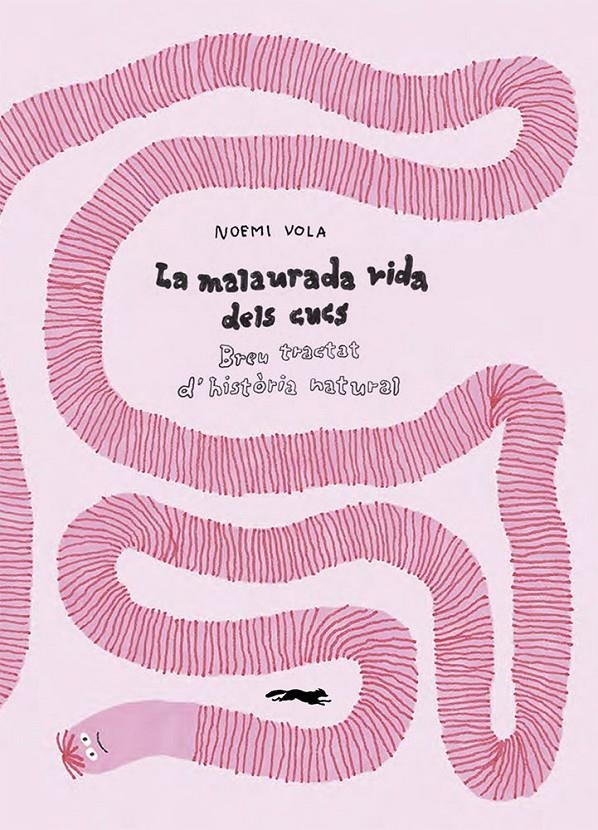 La malaurada vida dels cucs | Noemi Vola | Cooperativa autogestionària