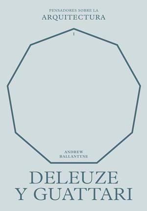 Deleuze y Guattari sobre la arquitectura | Ballantyne, Andrew | Cooperativa autogestionària