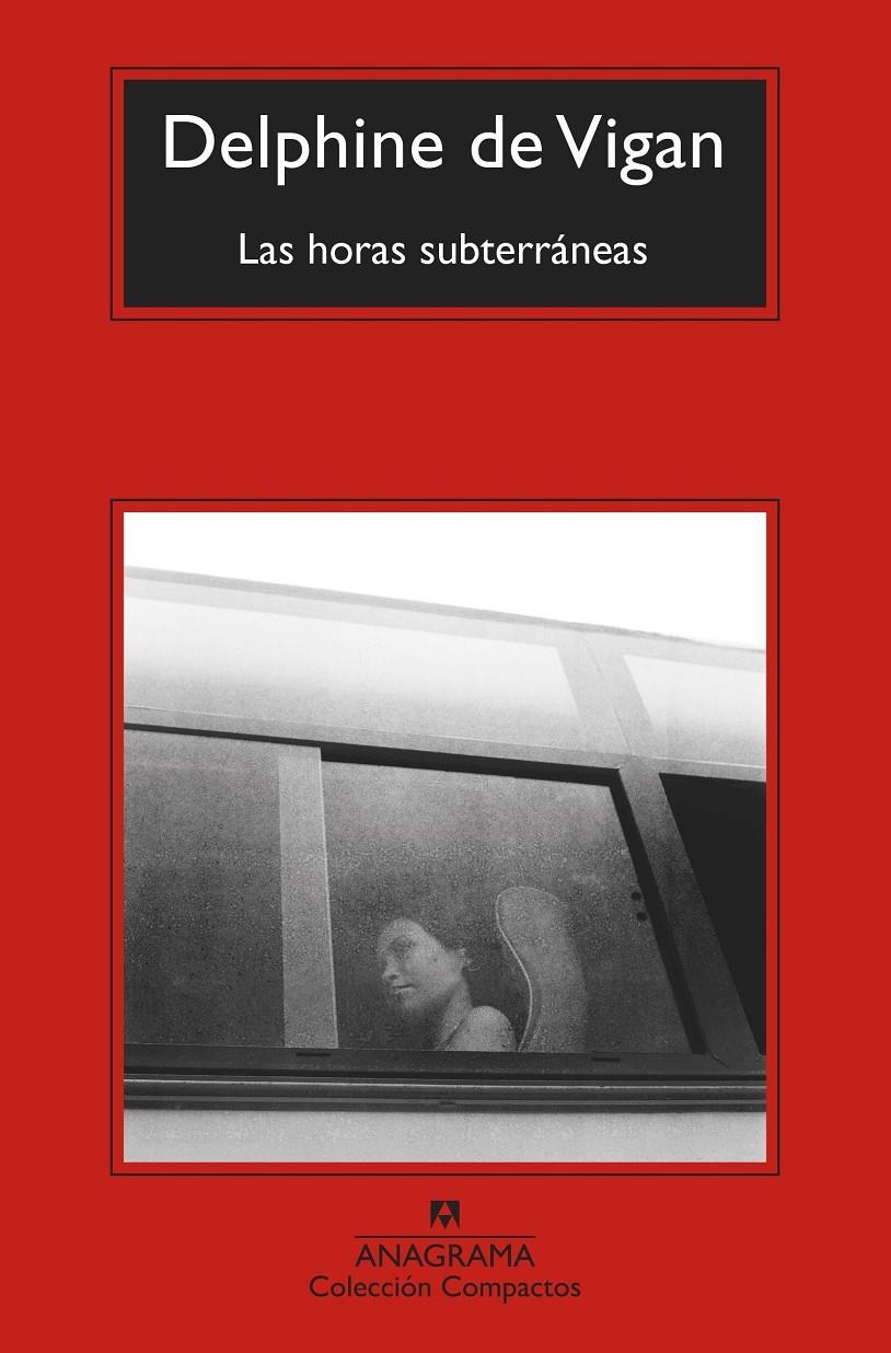 Las horas subterráneas | Vigan, Delphine de | Cooperativa autogestionària