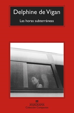 Las horas subterráneas | Vigan, Delphine de | Cooperativa autogestionària