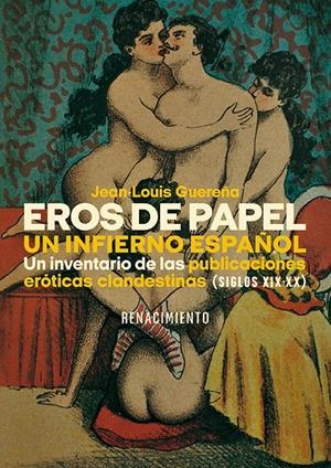 Eros de papel. Un infierno español | Guereña, Jean-Louis