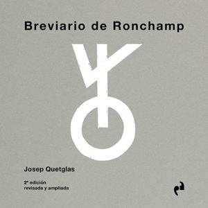 Brevario de Ronchamp | Quetglas, Josep | Cooperativa autogestionària