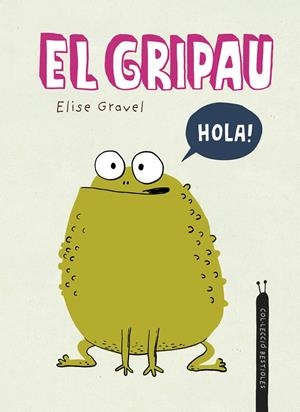 El gripau | Gravel, Elise | Cooperativa autogestionària