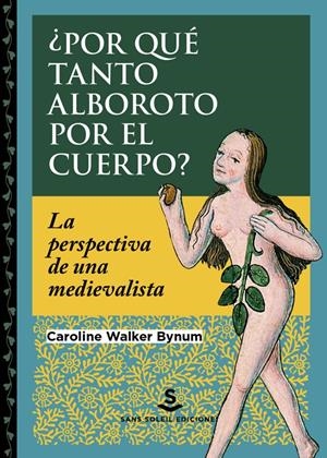 ¿Por qué tanto alboroto por el cuerpo? | Walker Bynum, Caroline | Cooperativa autogestionària