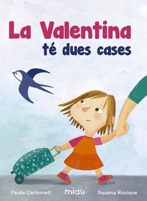 La Valentina té dues cases | Carbonell, Paula | Cooperativa autogestionària